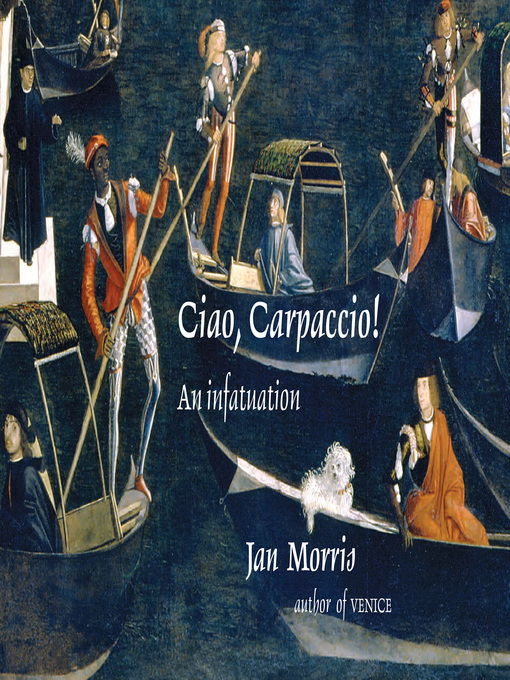 Title details for Ciao, Carpaccio! by Jan Morris - Wait list